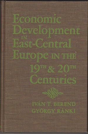 Economic Development in East-Central Europe in the 19th and 20th Centuries