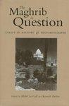 Bild des Verkufers fr Maghrib in Question: Essays in History & Historiography zum Verkauf von Mahler Books