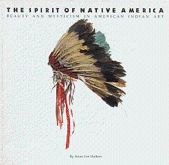 The Spirit of Native America: Beauty and Mysticism in American Indian Art