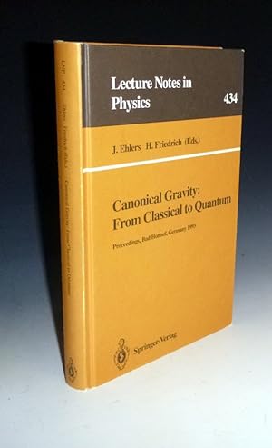 Canonical Gravity: From Classical to Quantum. Proceedings of the 117th Heraeus Seminar Held at Ba...