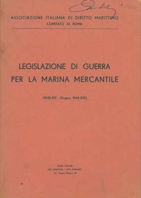 Legislazione di guerra per la Marina mercantile.