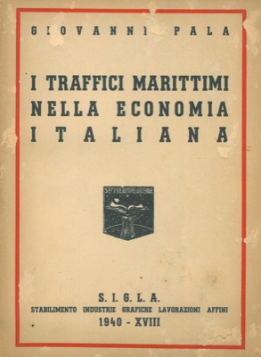 I traffici marittimi nella economia italiana.