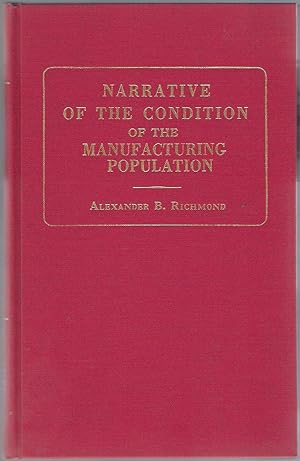 Imagen del vendedor de Narrative of the Condition of the Manufacturing Population: And the Proceedings of Government Which Lead [sic] to the State Trials in Scotland a la venta por Michael Moons Bookshop, PBFA