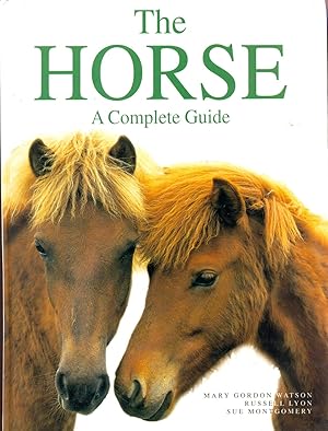 Imagen del vendedor de The Horse: A Complete Guide by a la venta por CHARLES BOSSOM