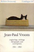 Seller image for Jean-Paul Vroom, Engravings, etchings, lithographs and screenprints 1941-1982 for sale by Paul Brown