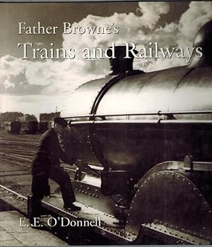 Bild des Verkufers fr Fr [Father] Browne's Trains and Railways. First published. zum Verkauf von Antiquariat Fluck
