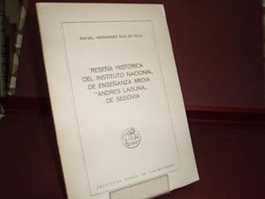 Seller image for RESEA HISTORICA DEL INSTITUTO NACIONAL DE ENSEANZA MEDIA ANDRES LAGUNA DE SEGOVIA HERNANDEZ RUIZ DE VILLA RAFAEL 1958 for sale by LIBRERIA ANTICUARIA SANZ