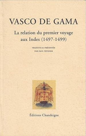 Seller image for VASCO DE GAMA - La relation du premier voyage aux Indes (1497-1499) for sale by Jean-Louis Boglio Maritime Books