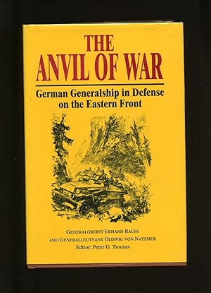 Image du vendeur pour The Anvil Of War. German Generalship In Defence On The Eastern Front mis en vente par WHITE EAGLE BOOKS, PBFA,IOBA,West London