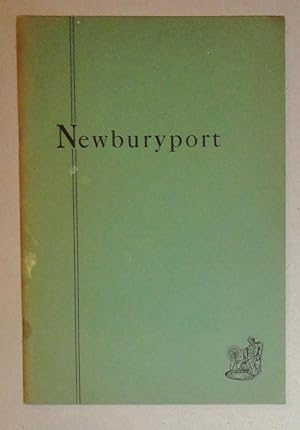 Immagine del venditore per The Early History of Newburyport, Massachusetts: Which is Intended to Delineate and Describe Some Quaint and Historic Places in Newburyport and Vicinity. venduto da DogStar Books