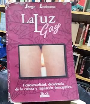 Seller image for La Luz Gay. Homosexualidad: Decadencia de La Cultura regulacion Demogrfica. for sale by Librera El Pez Volador