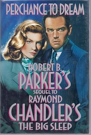 Perchance to Dream (Sequel to Raymond Chandler's The Big Sleep)