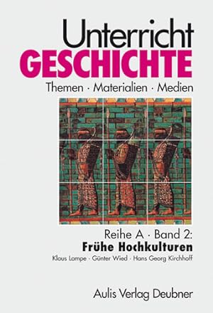 Image du vendeur pour Unterricht Geschichte, Reihe A , Band 2: Frhe Hochkulturen mis en vente par primatexxt Buchversand