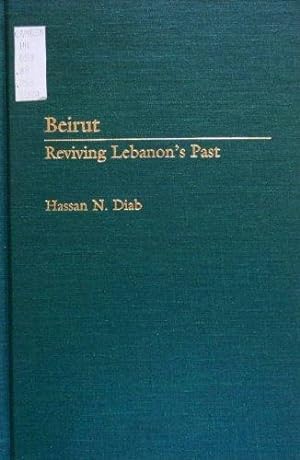 Bild des Verkufers fr Beirut: Reviving Lebanon's Past zum Verkauf von School Haus Books