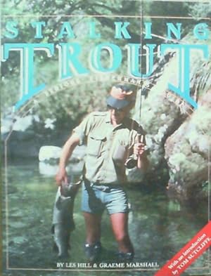 Immagine del venditore per Stalking Trout A Serious Fisherman's Guide venduto da Chapter 1