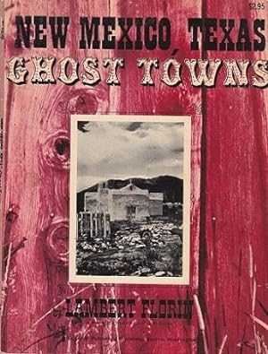 Seller image for New Mexico, Texas Ghost Towns for sale by Shamrock Books