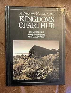 A Traveller's Guide To The Kingdoms Of Arthur