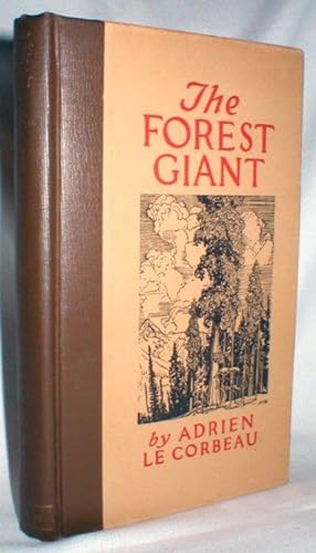 The Forest Giant; The Romance of a Tree