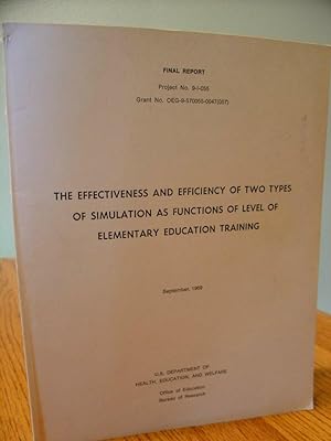 The Effectiveness and Efficiency of Two Types of Simulation as Functions of Level of Elementary E...