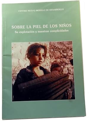 Sobre La Piel De Los Niños: Su Explotación Y Nuestras Complicidades