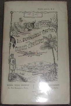 Imagen del vendedor de Les bienheureux martyrs de la socit des missions-trangres. a la venta por alphabets