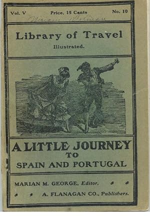 A LITTLE JOURNEY TO SPAIN AND PORTUGAL