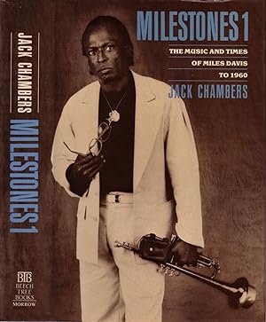MILESTONES 1: THE MUSIC AND TIMES OF MILES DAVIS TO 1960.