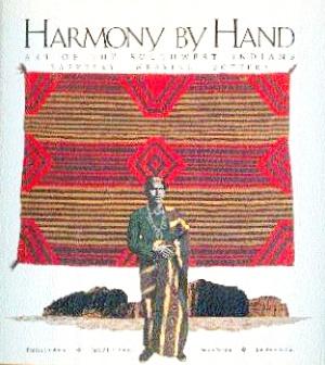 Harmony by Hand: Art of the Southwest Indians: Basketry, Weaving, Pottery