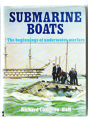 Seller image for Submarine Boats - The Beginning of Underwater Warfare for sale by Plane Tree Books