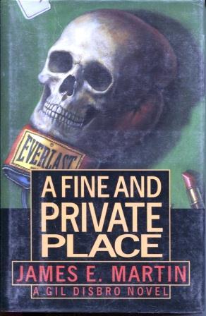 Imagen del vendedor de A Fine and Private Place: a Gil Disbro Mystery a la venta por E Ridge Fine Books