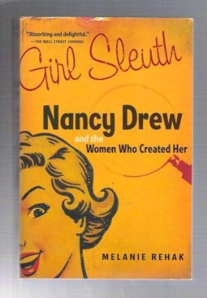 Seller image for Girl Sleuth: Nancy Drew and the Women Who Created Her for sale by Gyre & Gimble