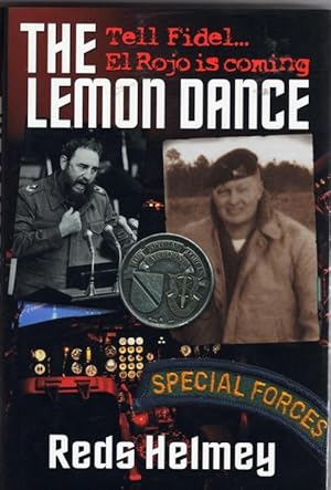 The Lemon Dance: Tell Fidel El Rojo is Coming
