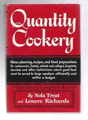 Image du vendeur pour Quantity Cookery: Menu Planning, Recipes, and Food Preparations for Restaurants, Hotels, Schools and Colleges, Hospitals, Churches and Other Institutions Where Good Food Must be Served to Large Numbers Efficiently and Within a Budget mis en vente par Gyre & Gimble