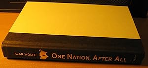 Seller image for One Nation, After All: What Middle-Class Americans Really Thing About God, Country, Family, Racism, Welfare, Immigration, Homosexuality, Work, the Right, the Left, and for sale by Phyllis35