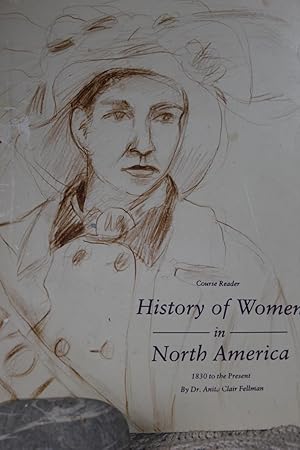 Seller image for History of Women in North America (1830 to the Present) for sale by Wagon Tongue Books