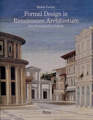 Formal Design in Renaissance Architecture : From Brunelleschi to Palladio