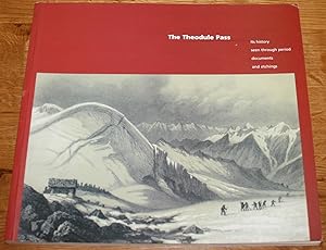 The Theodule Pass, Its History Seen Through Period Documents and Etchings.