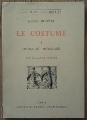 Le Costume. I : Antiquité - Moyen-âge