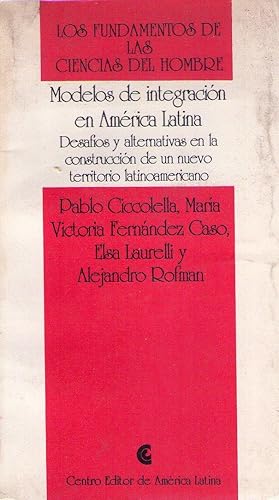 Imagen del vendedor de MODELOS DE INTEGRACION EN AMERICA LATINA. Desf�os y alternativas en la construcci�n de un nuevo territorio latinoamericano a la venta por Buenos Aires Libros