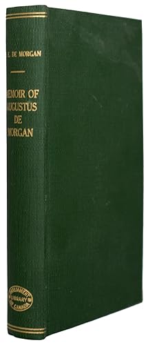 Bild des Verkufers fr Memoir of Augustus De Morgan, with Selections from His Letters zum Verkauf von J. Patrick McGahern Books Inc. (ABAC)