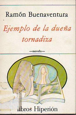 Seller image for EJEMPLO DE LA DUEA TORNADIZA. Novela. for sale by angeles sancha libros