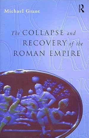 The Collapse and Recovery of the Roman Empire