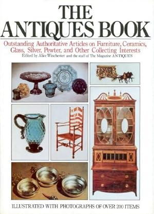 Seller image for THE ANTIQUES BOOK: Outstanding Authoritative Articles on Furniture, Ceramics, Glass, Silver, Pewter, and Other Collecting Interests for sale by Round Table Books, LLC