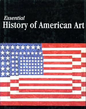 Bild des Verkufers fr ESSENTIAL HISTORY OF AMERICAN ART zum Verkauf von Round Table Books, LLC