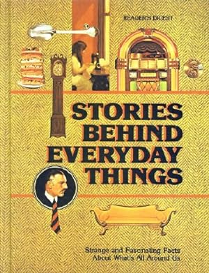 Immagine del venditore per Stories Behind Everyday Things venduto da Round Table Books, LLC