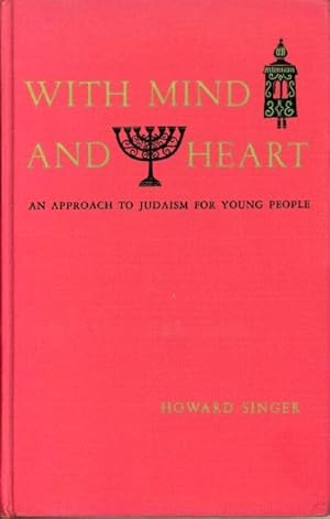 Seller image for WITH MIND AND HEART: AN APPROACH TO JUDAISM FOR YOUNG PEOPLE for sale by Round Table Books, LLC