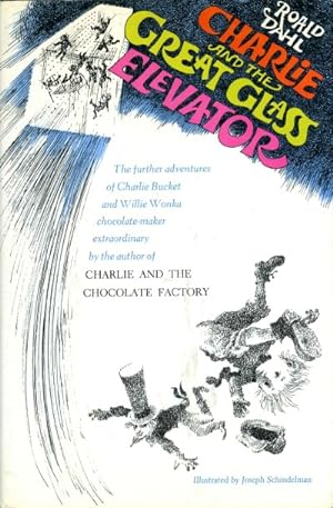 Charlie and the Great Glass Elevator: The Further Adventures of Charlie Bucket and Willy Wonka, C...