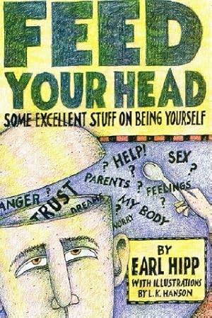 Image du vendeur pour Feed Your Head: Some Excellent Stuff on Being Yourself mis en vente par Round Table Books, LLC