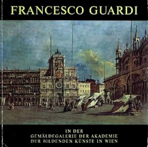 Seller image for FRANCESCO GUARDI IN DER GEMALDEGALERIE DER AKADEMIE DER BILDENDEN KUNSTE IN WIEN for sale by Round Table Books, LLC