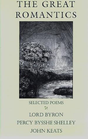 Image du vendeur pour THE GREAT ROMANTICS: SELECTED POEMS mis en vente par Round Table Books, LLC